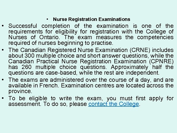  • Nurse Registration Examinations • Successful completion of the examination is one of