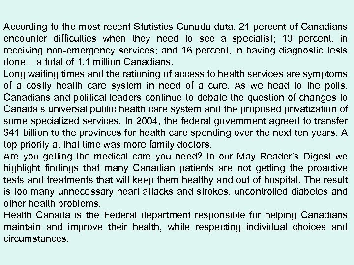 According to the most recent Statistics Canada data, 21 percent of Canadians encounter difficulties