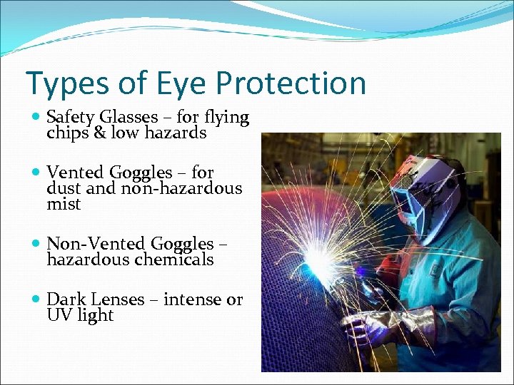 Types of Eye Protection Safety Glasses – for flying chips & low hazards Vented