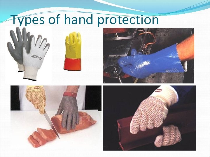 Types of hand protection 