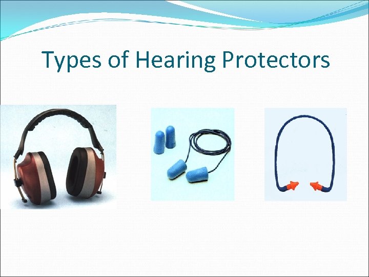 Types of Hearing Protectors 