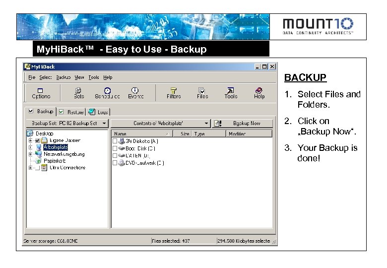 My. Hi. Back™ - Easy to Use - Backup BACKUP 1. Select Files and