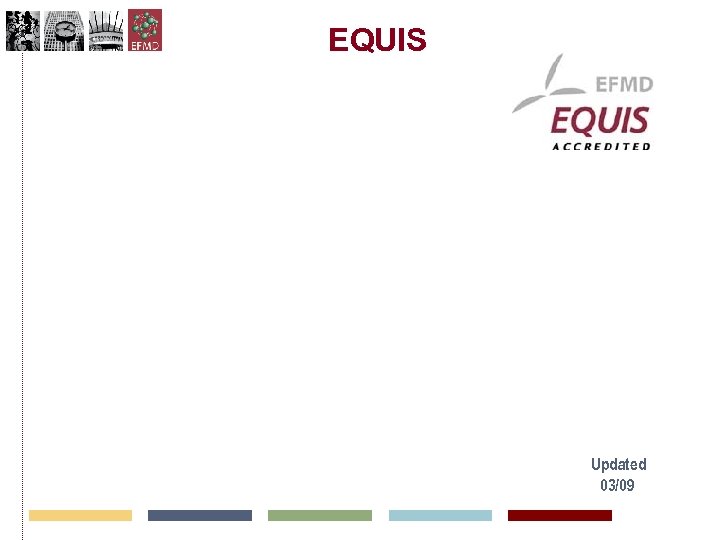 EQUIS Updated 03/09 
