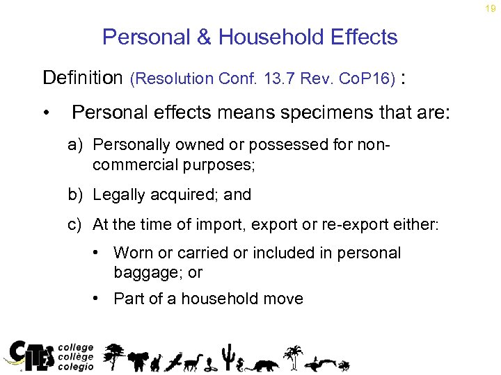 19 Personal & Household Effects Definition (Resolution Conf. 13. 7 Rev. Co. P 16)