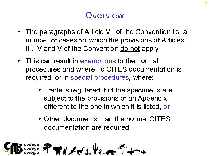 2 Overview • The paragraphs of Article VII of the Convention list a number