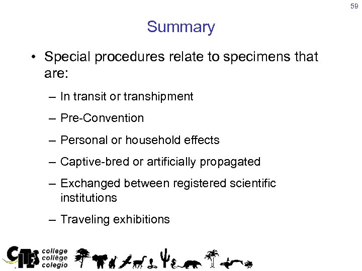 59 Summary • Special procedures relate to specimens that are: – In transit or