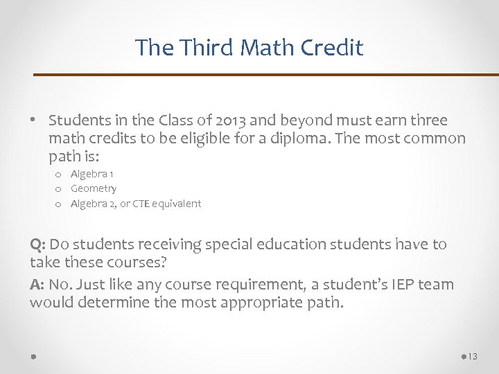 The Third Math Credit • Students in the Class of 2013 and beyond must