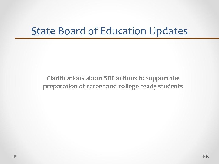 State Board of Education Updates Clarifications about SBE actions to support the preparation of