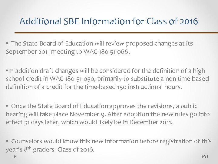 Additional SBE Information for Class of 2016 • The State Board of Education will