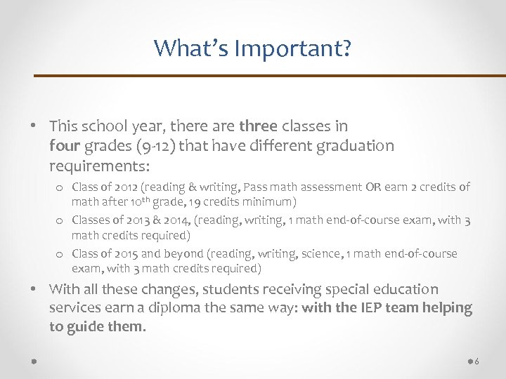What’s Important? • This school year, there are three classes in four grades (9