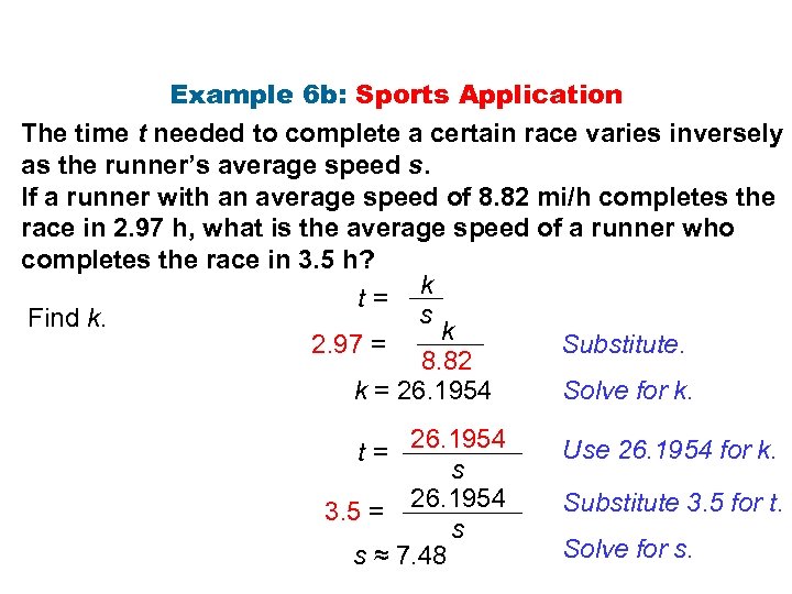 Example 6 b: Sports Application The time t needed to complete a certain race