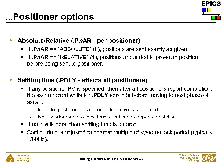 . . . Positioner options • Absolute/Relative (. Pn. AR - per positioner) §