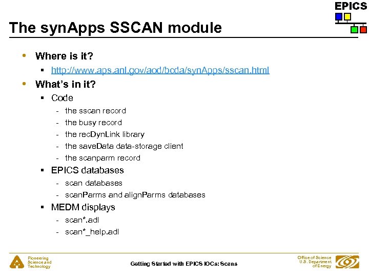The syn. Apps SSCAN module • Where is it? § http: //www. aps. anl.