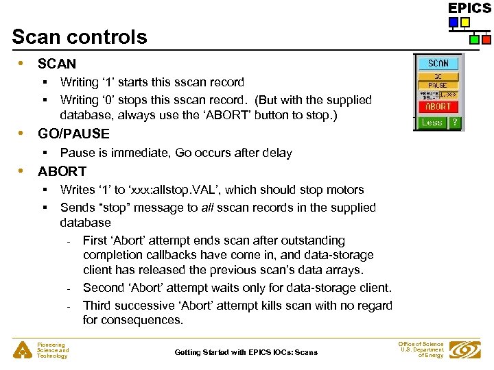 Scan controls • SCAN § § • GO/PAUSE § • Writing ‘ 1’ starts
