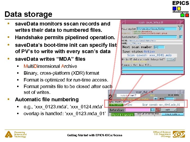 Data storage • • save. Data monitors sscan records and writes their data to