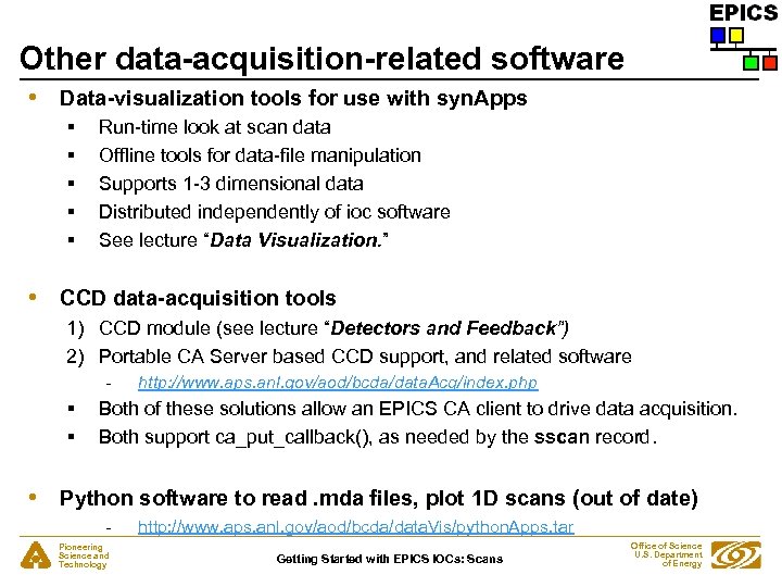 Other data-acquisition-related software • Data-visualization tools for use with syn. Apps § § §