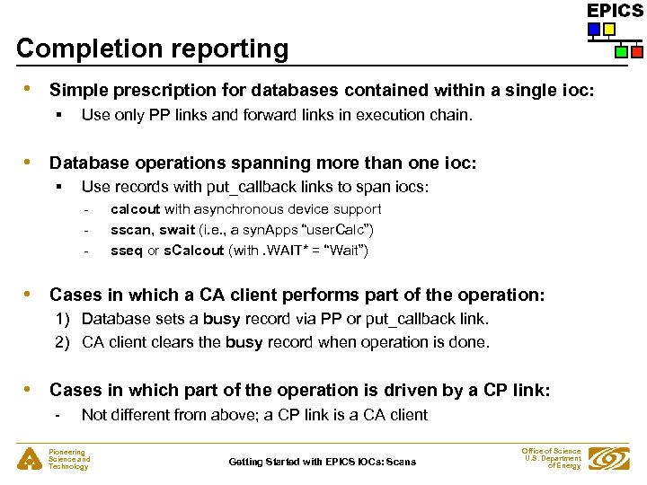 Completion reporting • Simple prescription for databases contained within a single ioc: § •
