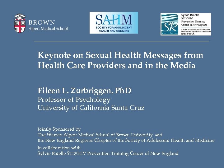 Keynote on Sexual Health Messages from Health Care Providers and in the Media Eileen
