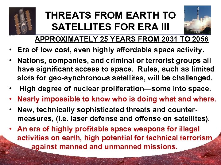 THREATS FROM EARTH TO SATELLITES FOR ERA III • • • APPROXIMATELY 25 YEARS