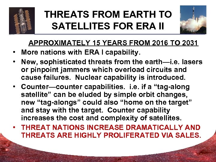 THREATS FROM EARTH TO SATELLITES FOR ERA II • • APPROXIMATELY 15 YEARS FROM