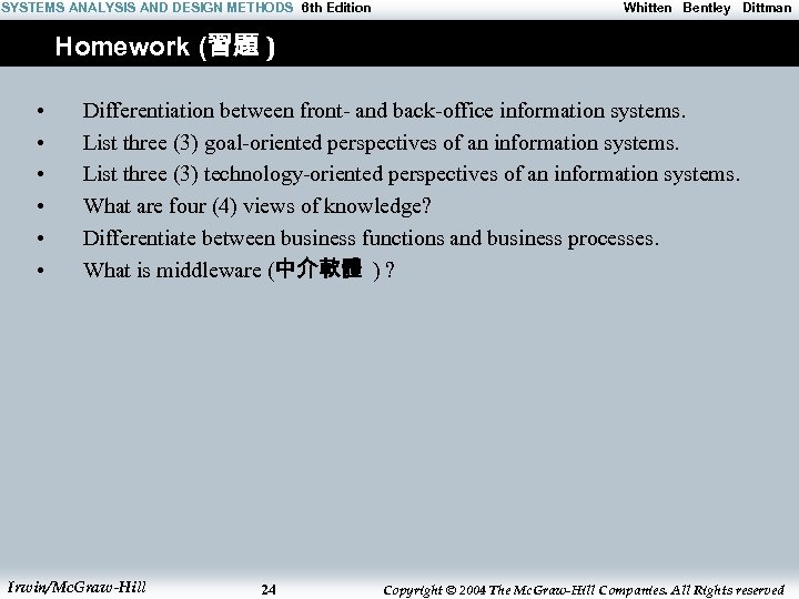 SYSTEMS ANALYSIS AND DESIGN METHODS 6 th Edition Whitten Bentley Dittman Homework (習題 )