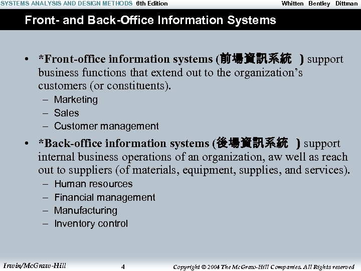 SYSTEMS ANALYSIS AND DESIGN METHODS 6 th Edition Whitten Bentley Dittman Front- and Back-Office