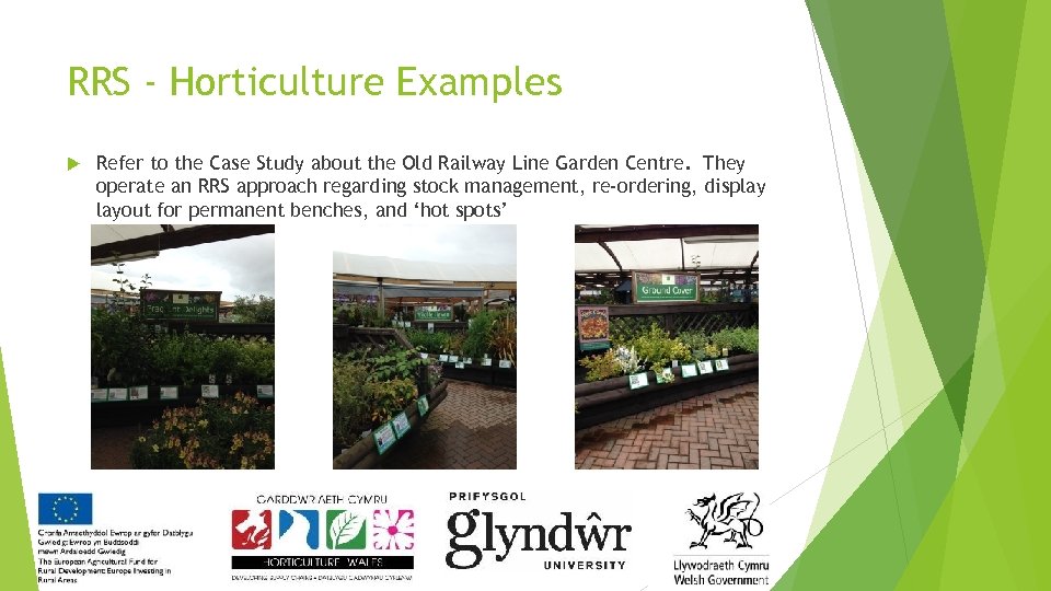 RRS - Horticulture Examples Refer to the Case Study about the Old Railway Line