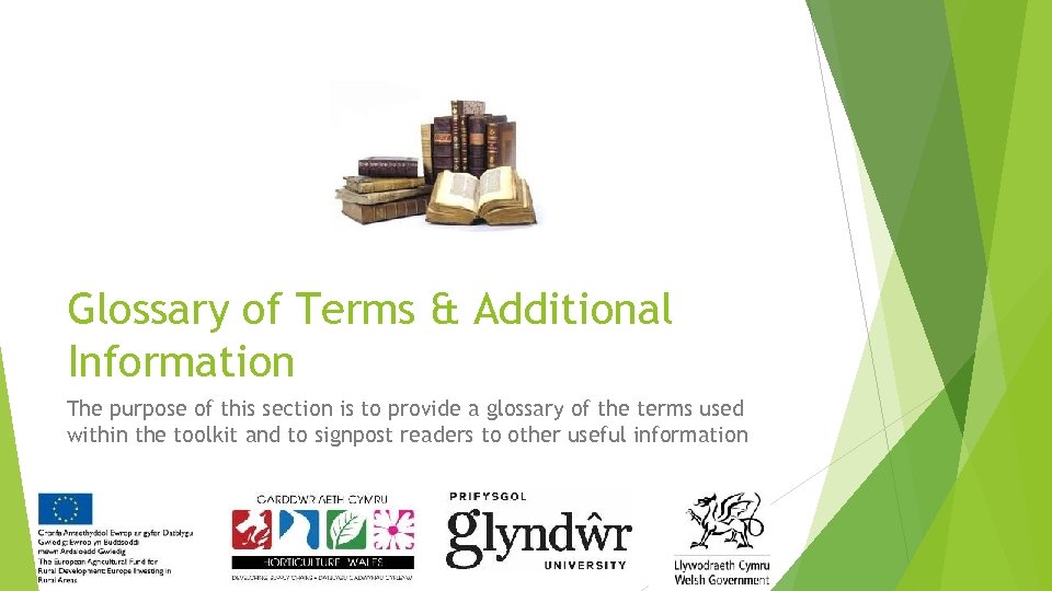 Glossary of Terms & Additional Information The purpose of this section is to provide