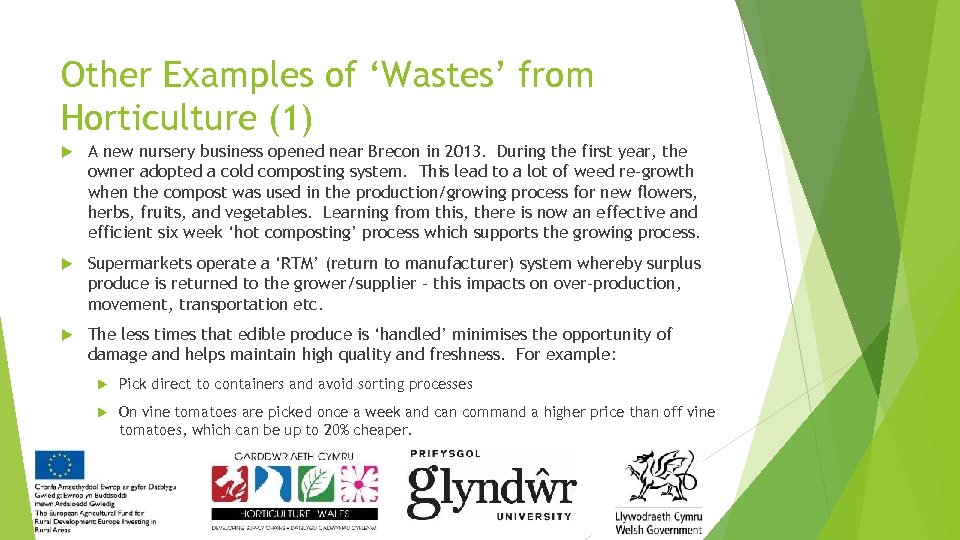 Other Examples of ‘Wastes’ from Horticulture (1) A new nursery business opened near Brecon