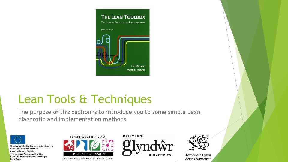 Lean Tools & Techniques The purpose of this section is to introduce you to