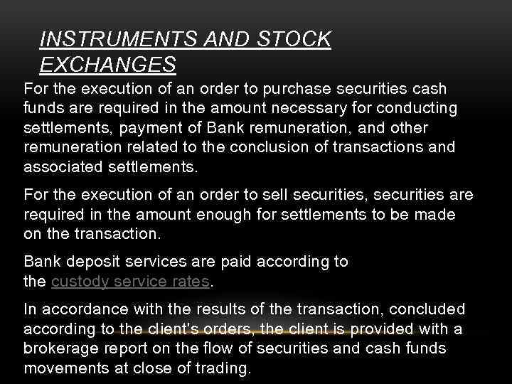 INSTRUMENTS AND STOCK EXCHANGES For the execution of an order to purchase securities cash
