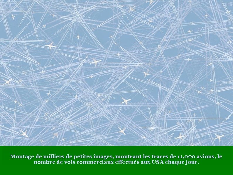 Montage de milliers de petites images, montrant les traces de 11, 000 avions, le