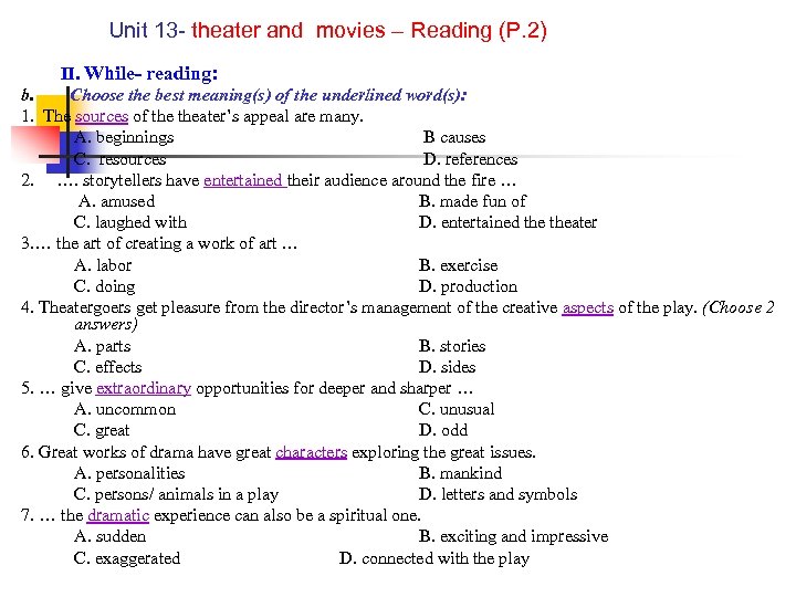 Unit 13 - theater and movies – Reading (P. 2) II. While- reading: b.