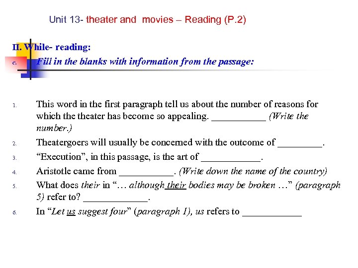 Unit 13 - theater and movies – Reading (P. 2) II. While- reading: c.