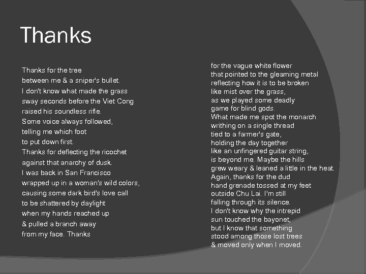 Thanks for the tree between me & a sniper's bullet. I don't know what