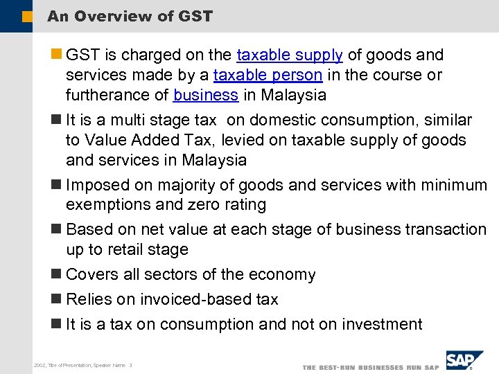 An Overview of GST n GST is charged on the taxable supply of goods