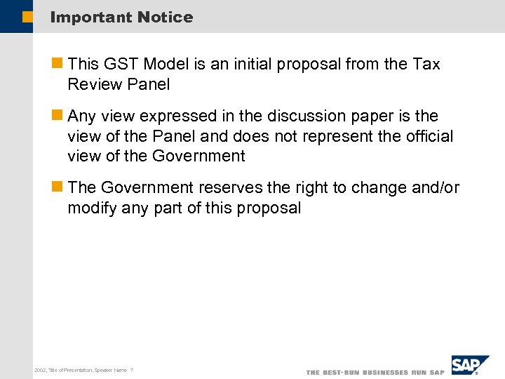 Important Notice n This GST Model is an initial proposal from the Tax Review