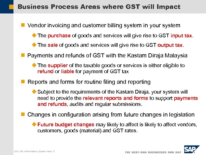 Business Process Areas where GST will Impact n Vendor invoicing and customer billing system