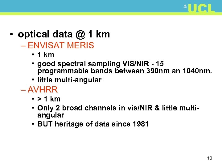  • optical data @ 1 km – ENVISAT MERIS • 1 km •