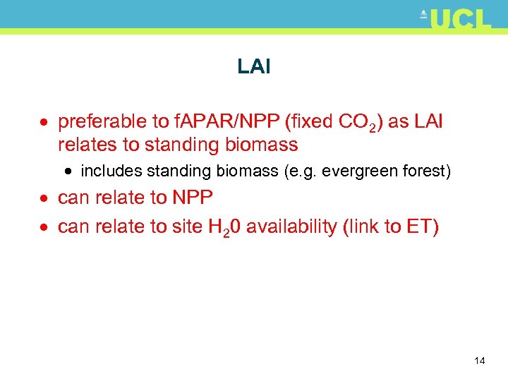 LAI · preferable to f. APAR/NPP (fixed CO 2) as LAI relates to standing