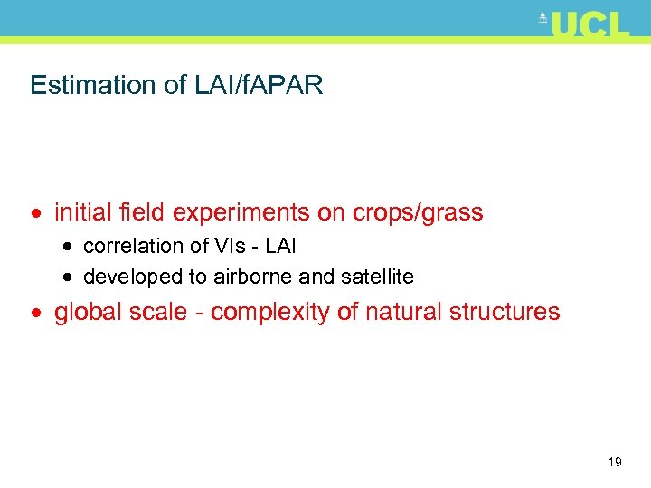 Estimation of LAI/f. APAR · initial field experiments on crops/grass · correlation of VIs