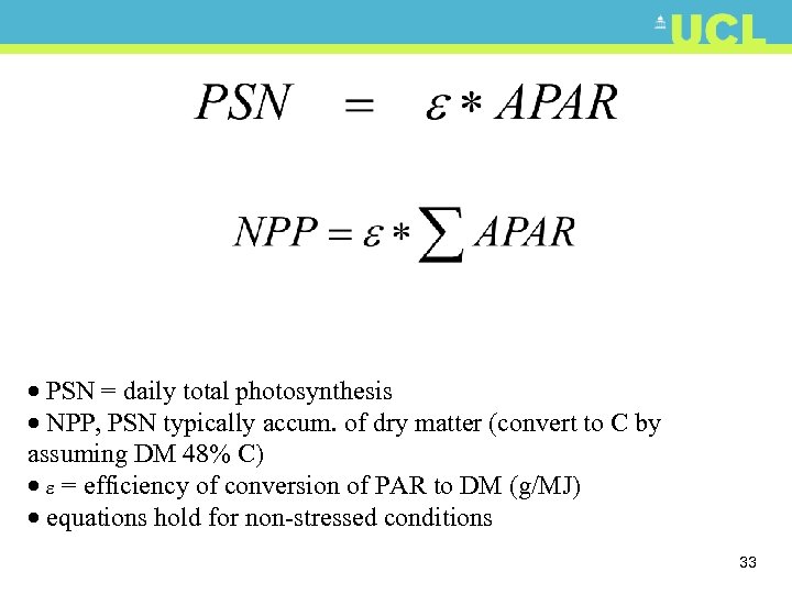 · PSN = daily total photosynthesis · NPP, PSN typically accum. of dry matter