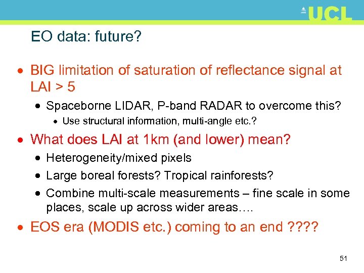 EO data: future? · BIG limitation of saturation of reflectance signal at LAI >