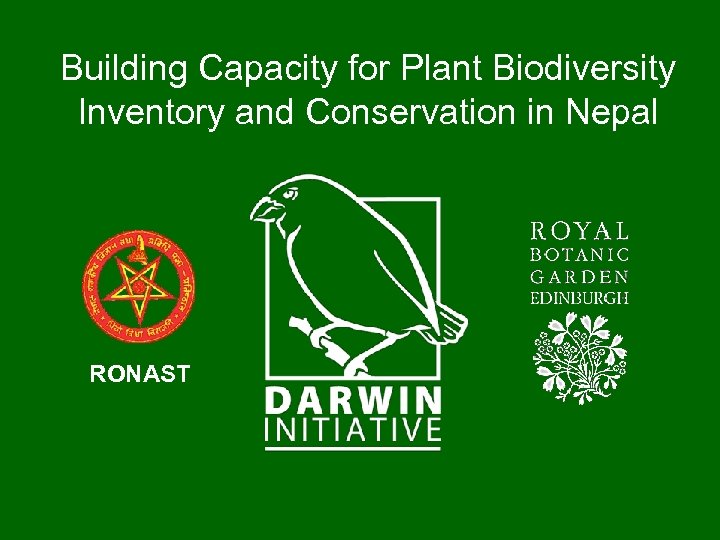 Building Capacity for Plant Biodiversity Inventory and Conservation in Nepal RONAST 