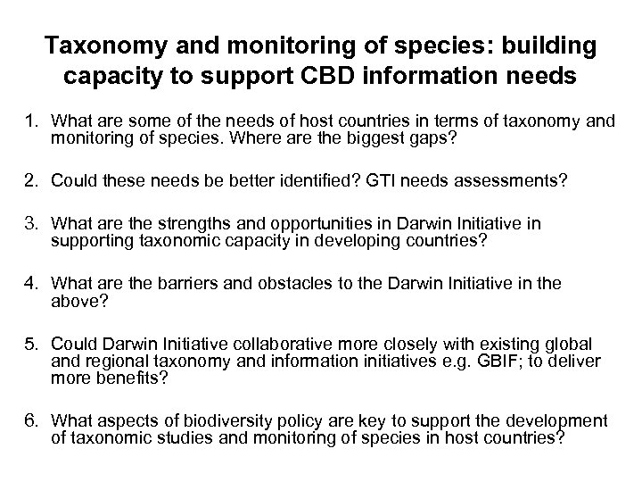 Taxonomy and monitoring of species: building capacity to support CBD information needs 1. What