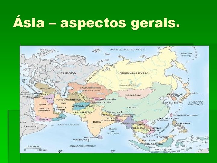 Ásia – aspectos gerais. 
