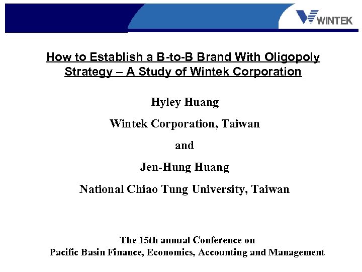 How to Establish a B-to-B Brand With Oligopoly Strategy – A Study of Wintek