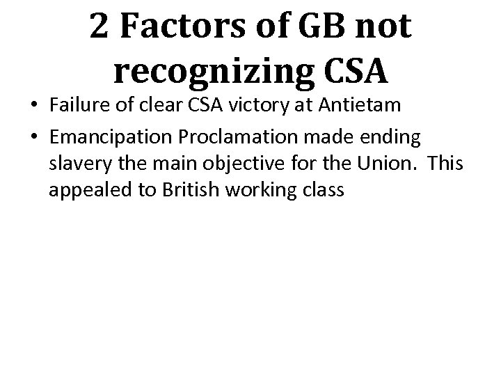 2 Factors of GB not recognizing CSA • Failure of clear CSA victory at