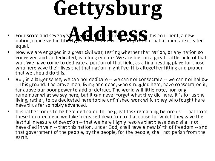  • • Gettysburg Address Four score and seven years ago our fathers brought