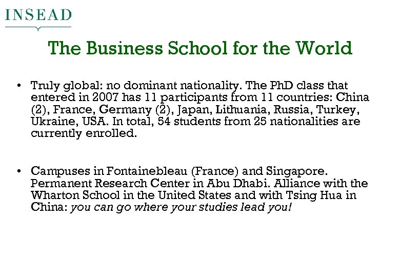 The Business School for the World • Truly global: no dominant nationality. The Ph.